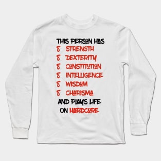 This Person Plays Life on Hardcore - Dungeons&Dragons Long Sleeve T-Shirt